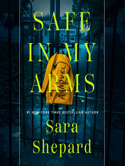 Title details for Safe in My Arms by Sara Shepard - Wait list
